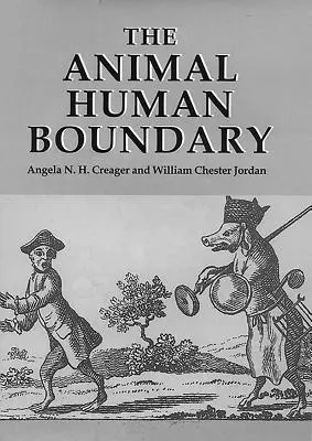 Hranica medzi človekom a zvieraťom: historické perspektívy - The Animal/Human Boundary: Historical Perspectives