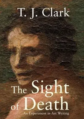 Pohľad na smrť: Experiment v písaní o umení - The Sight of Death: An Experiment in Art Writing