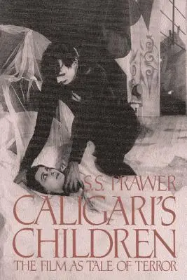 Caligariho deti: Film ako príbeh hrôzy - Caligari's Children: The Film as Tale of Terror