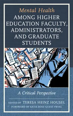 Duševné zdravie medzi vysokoškolskými pedagógmi, administrátormi a absolventmi vysokých škôl: Kritická perspektíva - Mental Health among Higher Education Faculty, Administrators, and Graduate Students: A Critical Perspective