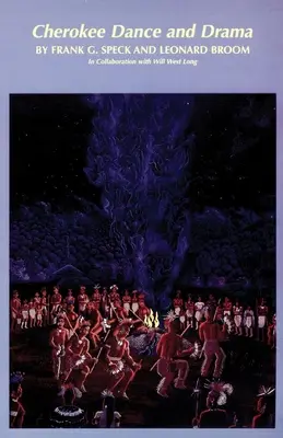 Cherokee Dance and Drama, zväzok 163 - Cherokee Dance and Drama, Volume 163