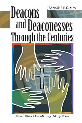 Diakoni a diakonky v priebehu storočí - Deacons and Deaconesses Through the Centuries