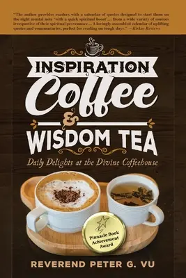 Inšpirácia Káva a čaj múdrosti: Každodenné pôžitky v Božskej kaviarni - Inspiration Coffee & Wisdom Tea: Daily Delights at the Divine Coffeehouse
