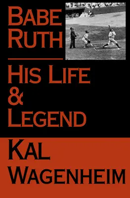 Babe Ruth: Jeho život a legenda - Babe Ruth: His Life and Legend