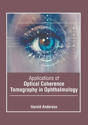 Aplikácie optickej koherentnej tomografie v oftalmológii - Applications of Optical Coherence Tomography in Ophthalmology