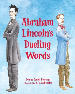 Duelové slová Abrahama Lincolna: Duel, ktorý formoval budúceho prezidenta - Abraham Lincoln's Dueling Words: The Duel That Shaped a Future President