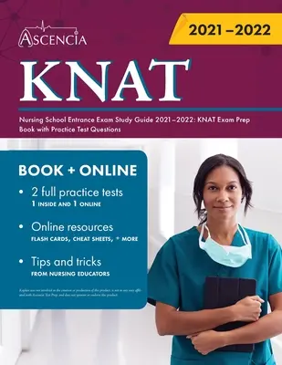 Kaplan Nursing School Entrance Exam Study Guide 2021-2022: KNAT Exam Prep Book with Practice Test Questions (Príručka na prípravu na prijímacie skúšky na zdravotnícke školy 2021 - 2022) - Kaplan Nursing School Entrance Exam Study Guide 2021-2022: KNAT Exam Prep Book with Practice Test Questions