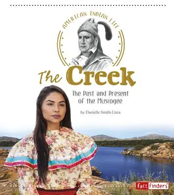 Creek: Minulosť a súčasnosť Muscogee - The Creek: The Past and Present of the Muscogee