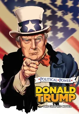 Politická moc: Donald Trump: The Graphic Novel: Donald Trump: The Graphic Novel - Political Power: Donald Trump: The Graphic Novel