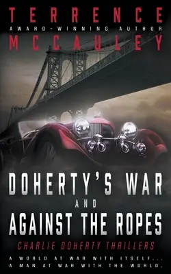 Dohertyho vojna a Proti prútom: Dva pulpové trilery Charlieho Dohertyho - Doherty's War and Against the Ropes: Two Charlie Doherty Pulp Thrillers