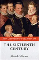 Šestnáste storočie: 1485-1603 - The Sixteenth Century: 1485-1603