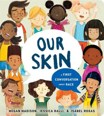 Naša koža: A First Conversation about Race (Prvý rozhovor o rase) - Our Skin: A First Conversation about Race