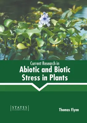 Súčasný výskum abiotického a biotického stresu u rastlín - Current Research in Abiotic and Biotic Stress in Plants