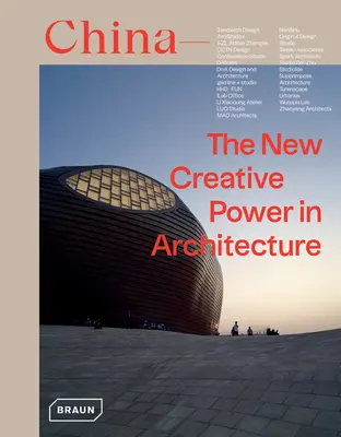 Čína: Nová tvorivá sila v architektúre - China: The New Creative Power in Architecture