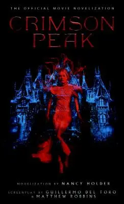 Crimson Peak: Oficiálna filmová novelizácia - Crimson Peak: The Official Movie Novelization
