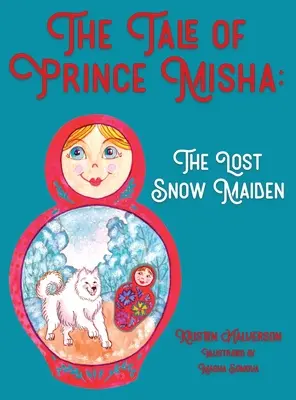 Príbeh princa Miša: Stratená snehová panna - The Tale of Prince Misha: The Lost Snow Maiden