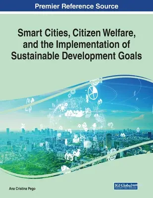 Inteligentné mestá, blahobyt občanov a plnenie cieľov trvalo udržateľného rozvoja - Smart Cities, Citizen Welfare, and the Implementation of Sustainable Development Goals