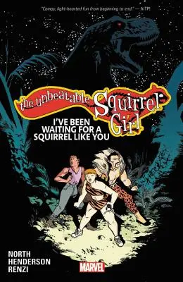 Neporaziteľná veverička, zv. 7: Čakala som na veveričku ako ty - The Unbeatable Squirrel Girl Vol. 7: I've Been Waiting for a Squirrel Like You