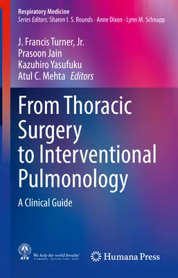 Od hrudníkovej chirurgie k intervenčnej pneumológii: Od inštrumentálnej chirurgie: klinická príručka - From Thoracic Surgery to Interventional Pulmonology: A Clinical Guide