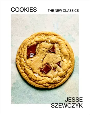 Cookies: Nová klasika: Kniha o pečení - Cookies: The New Classics: A Baking Book