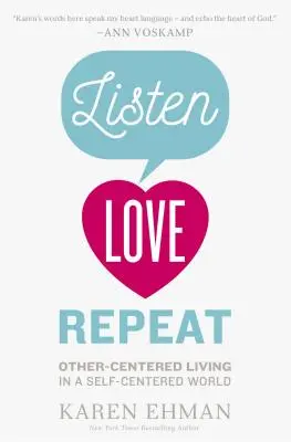 Počúvaj, miluj, opakuj: Život zameraný na iných vo svete zameranom na seba - Listen, Love, Repeat: Other-Centered Living in a Self-Centered World