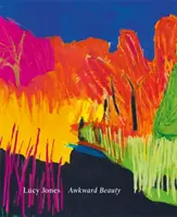 Trapná krása - umenie Lucy Jonesovej - Awkward Beauty - The Art of Lucy Jones