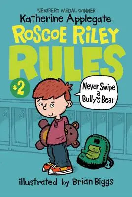 Pravidlá Roscoe Rileyho č. 2: Nikdy nefúkaj medveďa tyranovi - Roscoe Riley Rules #2: Never Swipe a Bully's Bear