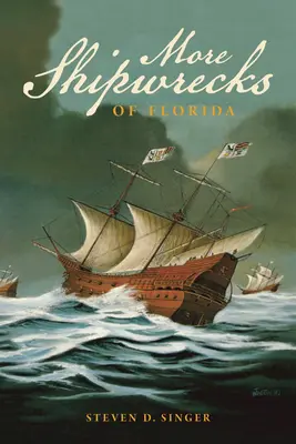 Ďalšie vraky lodí na Floride: A Comprehensive Listing, druhé vydanie - More Shipwrecks of Florida: A Comprehensive Listing