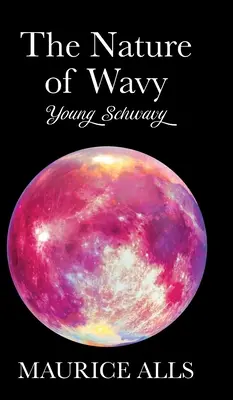 Príroda vlnovky: Mladý Schwavy - The Nature of Wavy: Young Schwavy
