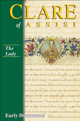 Klára z Assisi: Rané dokumenty, tretie vydanie: Dáma - Clare of Assisi: Early Documents, Third Edition: The Lady
