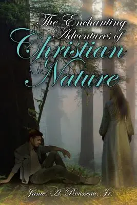 Očarujúce dobrodružstvá kresťanskej prírody - The Enchanting Adventures of Christian Nature