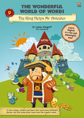 Úžasný svet slov: Kráľ pomáha mravencovi MR, 9 - The Wonderful World of Words: The King Helps MR Anteater, 9