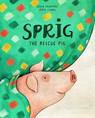 Záchranné prasiatko Sprig - Sprig the Rescue Pig