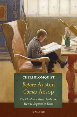 Pred Austenovou prichádza Ezop: Veľké detské knihy a ako ich zažiť - Before Austen Comes Aesop: The Children's Great Books and How to Experience Them