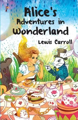 Alicine dobrodružstvá v krajine zázrakov - Alice's Adventures in Wonderland