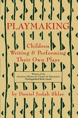 Tvorba hier: Deti píšu a hrajú vlastné hry - Playmaking: Children Writing & Performing Their Own Plays