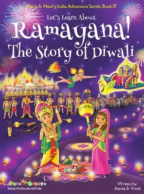 Naučme sa o Rámájane! Príbeh Diwali (Maya & Neel's India Adventure Series, Book 15) - Let's Learn About Ramayana! The Story of Diwali (Maya & Neel's India Adventure Series, Book 15)