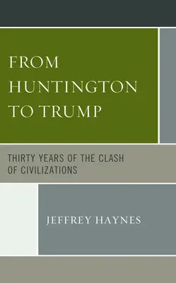 Od Huntingtona po Trumpa: Tridsať rokov od stretu civilizácií - From Huntington to Trump: Thirty Years of the Clash of Civilizations