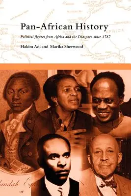 Panafrické dejiny: Politické osobnosti z Afriky a diaspóry od roku 1787 - Pan-African History: Political Figures from Africa and the Diaspora since 1787