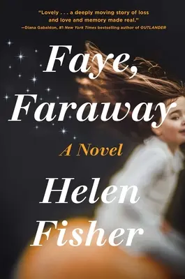 Faye, ďaleko - Faye, Faraway