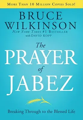 Modlitba Jabezova: Prerazenie do požehnaného života - The Prayer of Jabez: Breaking Through to the Blessed Life