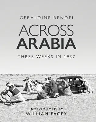 Cez Arábiu - tri týždne v roku 1937 - Across Arabia - Three Weeks in 1937