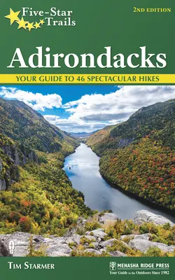 Päťhviezdičkové trasy: Adirondacks: Sprievodca po 46 nádherných túrach - Five-Star Trails: Adirondacks: Your Guide to 46 Spectacular Hikes