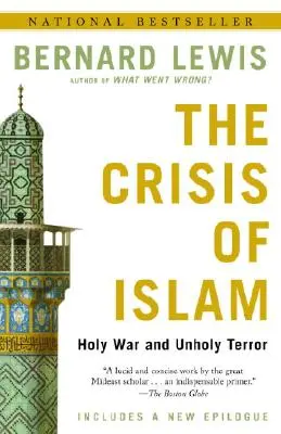 Kríza islamu: Svätá vojna a nesvätý teror - The Crisis of Islam: Holy War and Unholy Terror