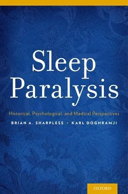 Spánková paralýza: historické, psychologické a lekárske perspektívy - Sleep Paralysis: Historical, Psychological, and Medical Perspectives