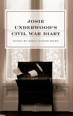 Denník Josie Underwoodovej z občianskej vojny - Josie Underwood's Civil War Diary