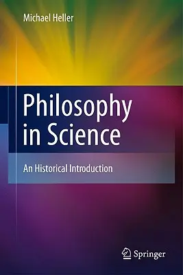 Filozofia vo vede: Historický úvod - Philosophy in Science: An Historical Introduction