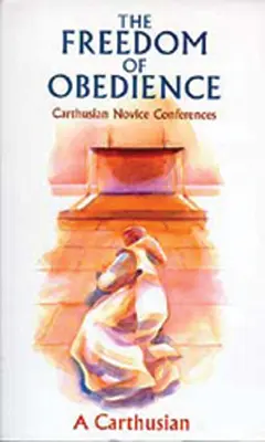Sloboda poslušnosti, 172. zväzok: Konferencie kartuziánskych novicov - Freedom of Obedience, Volume 172: Carthusian Novice Conferences