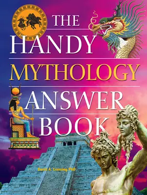 Praktická kniha odpovedí o mytológii - The Handy Mythology Answer Book