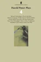 Harold Pinter: Hry 4 - Zrada; Monológ; Jeden na cestu; Horský jazyk; Rodinné hlasy; A Kind of Alaska; Victoria Station; Precízne; The - Harold Pinter: Plays 4 - Betrayal; Monologue; One for the Road; Mountain Language; Family Voices; A Kind of Alaska; Victoria Station; Precisely; The